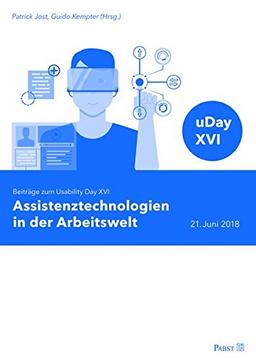 Assistenztechnologien in der Arbeitswelt: Beiträge zum Usability Day XVI