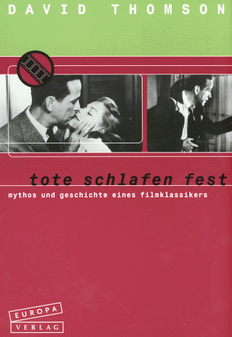 Tote schlafen fest. Mythos und Geschichte eines Filmklassikers