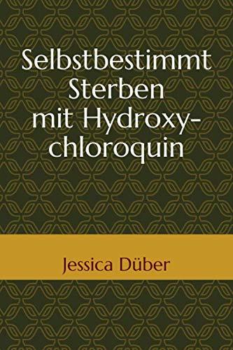 Selbstbestimmt Sterben mit Hydroxychloroquin