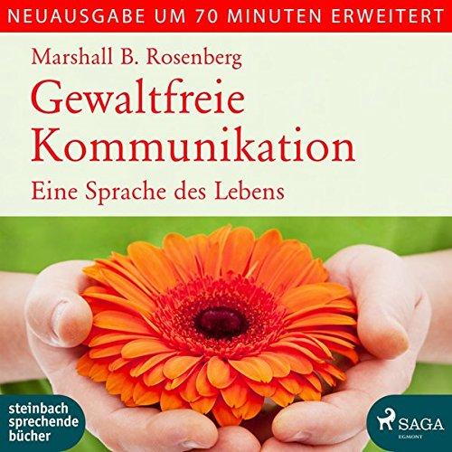 Gewaltfreie Kommunikation: Eine Sprache des Lebens, Neuausgabe