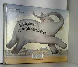 L'éléphant et le méchant bébé