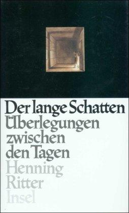 Der lange Schatten: Überlegungen zwischen den Tagen