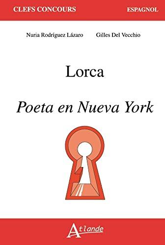 Lorca : Poeta en Nueva York