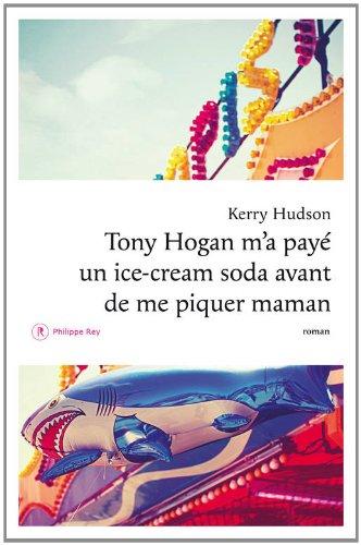 Tony Hogan m'a payé un ice-cream soda avant de me piquer maman