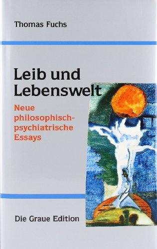 Leib und Lebenswelt: Neue philosophisch-psychiatrische Essays