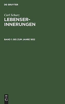 Lebenserinnerungen: Bis zum Jahre 1852