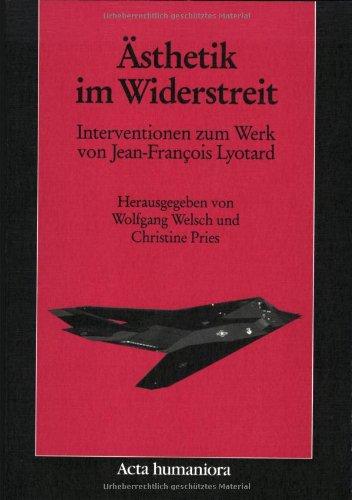 Ästhetik im Widerstreit: Interventionen Zum Werk Von Jean-Francois Lyotard