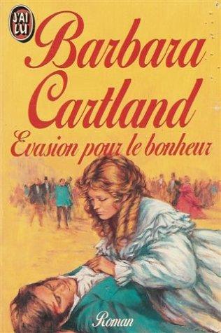 Evasion pour le bonheur (Barbara Cartlan)