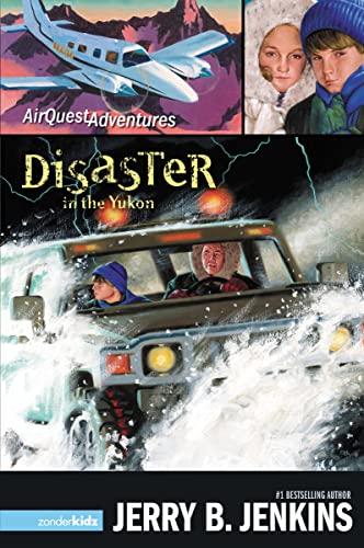 Disaster in the Yukon (AirQuest Adventures, Band 3)