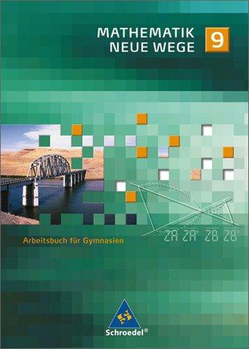 Mathematik Neue Wege SI - Ausgabe 2007 für Nordrhein-Westfalen und Schleswig-Holstein: Arbeitsbuch 9: passend zum Kernlehrplan G8 2007: Ausgabe 2005. passend zum Kernlehrplan G8 2007