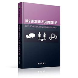 Das Buch des Verhandelns: In 33 Schritten zum Verhandlungsprofi (Midas Smart Guides)