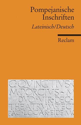 Pompejanische Inschriften: Lateinisch/Deutsch