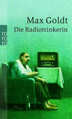 Die Radiotrinkerin: Ausgesuchte schöne Texte