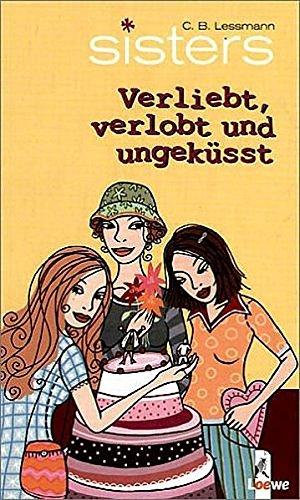 sisters - Verliebt, verlobt und ungeküsst