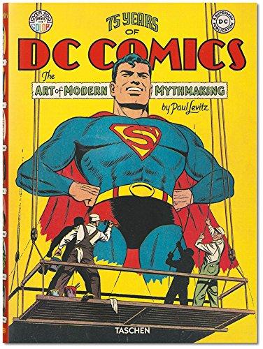 75 Years of DC Comics. The Art of Modern Mythmaking (Pop Culture)