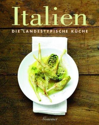 ITALIEN - Die landestypische Küche