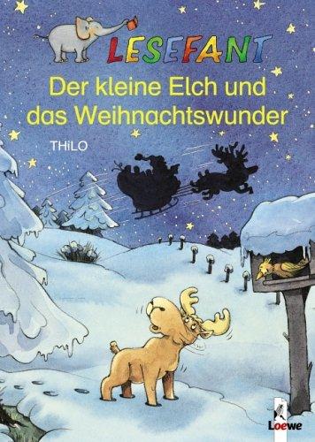 Lesefant / Der kleine Elch und das Weihnachtswunder