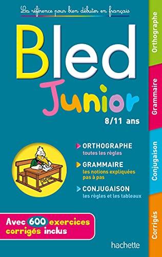 Bled junior, 8-11 ans : orthographe, grammaire, conjugaison