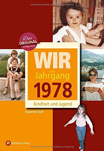 Wir vom Jahrgang 1978 - Kindheit und Jugend (Jahrgangsbände)