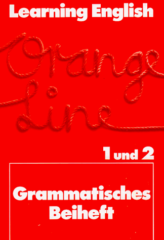 Learning English, Orange Line Tl. 1 u. 2. Grammatisches Beiheft.