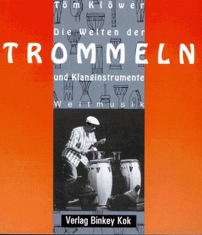 Die Welten der Trommeln und Klanginstrumente