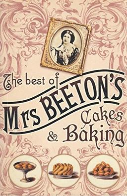 THE Best of Mrs Beeton's Cakes and Baking