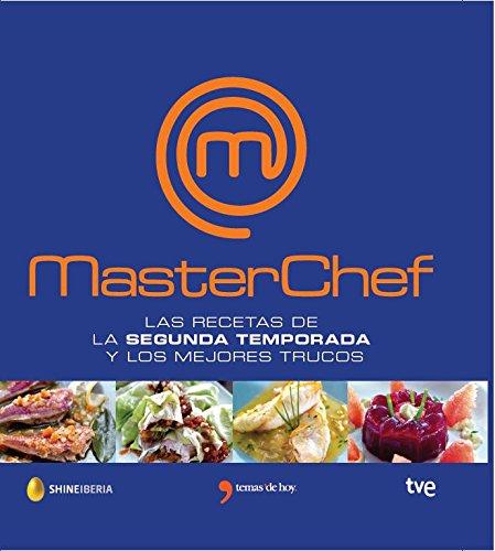 Masterchef. Las recetas de la segunda temporada y los mejores trucos (GASTRONOMÍA)