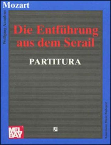 Mozart Die Entfuhrung Aus Der Serrail (Operas, Partitu)