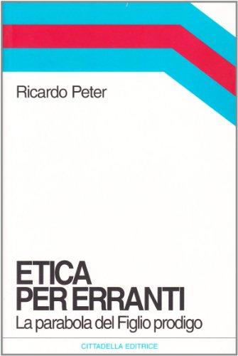 Etica per erranti. La parabola del figlio prodigo