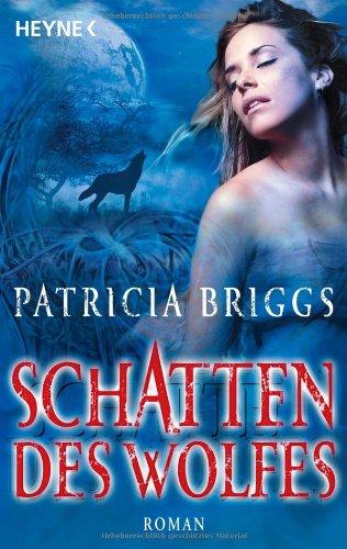 Schatten des Wolfes: Alpha & Omega 1 - Roman