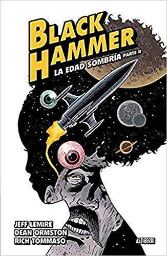 Black Hammer 4. La edad sombría. Parte 2 (Sillón Orejero)