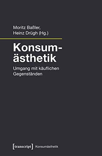 Konsumästhetik: Umgang mit käuflichen Gegenständen