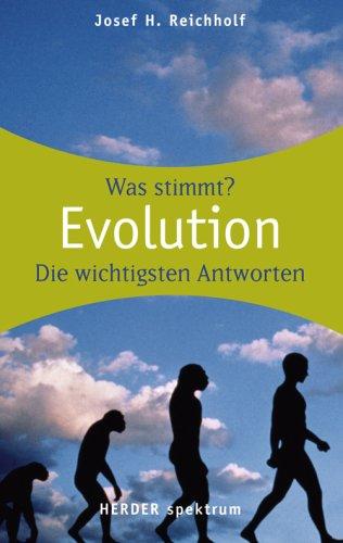 Evolution: Wissen was stimmt: Was stimmt? Die wichtigsten Antworten (HERDER spektrum)