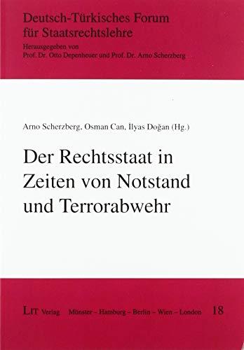 Der Rechtsstaat in Zeiten von Notstand und Terrorabwehr