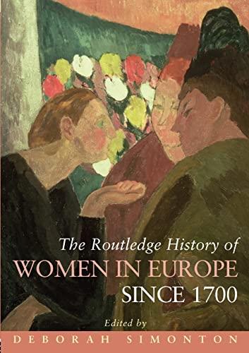 Routledge History of Women in Europe Since 1700 (Routledge Histories)