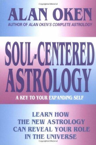 Soul-Centered Astrology: A Key to Your Expanding Self