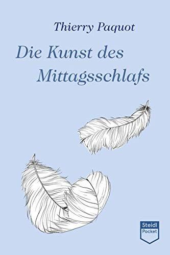 Die Kunst des Mittagsschlafs (Steidl Pocket)