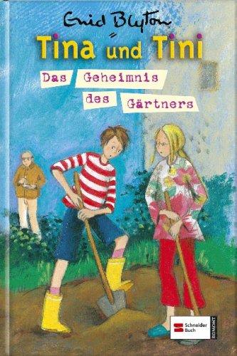 Tina und Tini, Band 06: Das Geheimnis des Gärtners