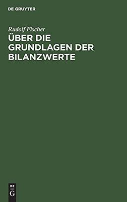 Über die Grundlagen der Bilanzwerte