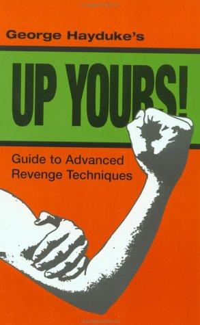 Up Yours: Guide to Advanced Revenge Techniques