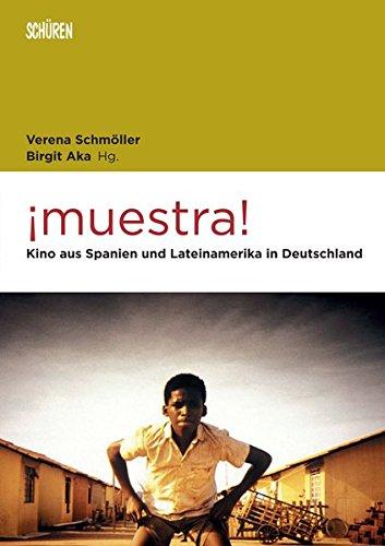 ¡muestra! Kino aus Spanien und Lateinamerika in Deutschland (Marburger Schriften zur Medienforschung)