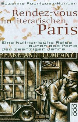 Rendezvous im literarischen Paris. Eine kulinarische Reise durch das Paris der zwanziger Jahre