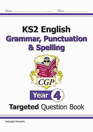 KS2 English Targeted Question Book: Grammar, Punctuation & Spelling - Year 4