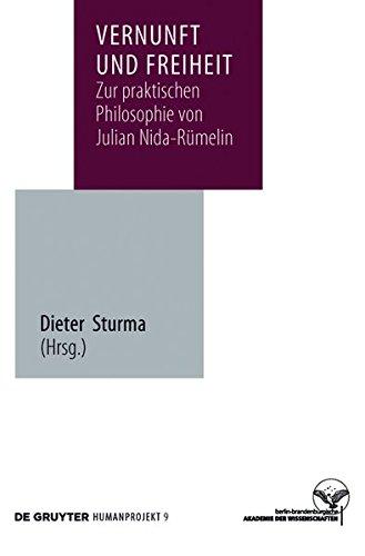 Vernunft und Freiheit: Zur praktischen Philosophie von Julian Nida-Rümelin (Humanprojekt, Band 9)