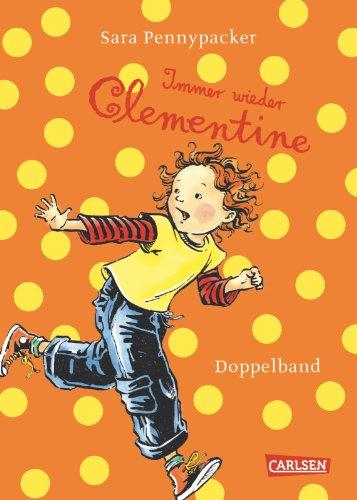 Immer wieder Clementine: Doppelband, enthält Band 3+4