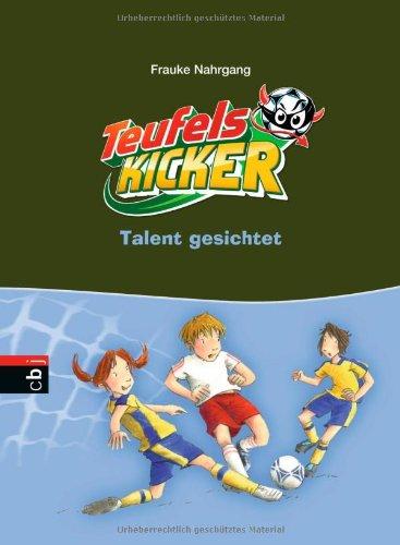 Die Teufelskicker - Talent gesichtet: Band 7