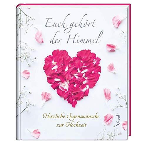 Geschenkbuch »Euch gehört der Himmel«: Herzliche Segenswünsche zur Hochzeit