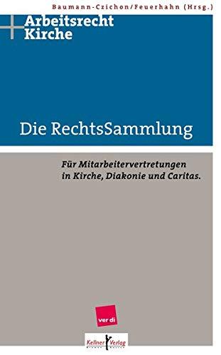 Die RechtsSammlung: Für Mitarbeitervertretungen in Kirche, Diakonie und Caritas