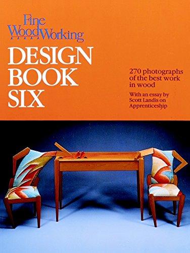 Fine Woodworking Design Book Six: 266 Photographs of the Best Work in Wood