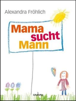 Mama sucht Mann